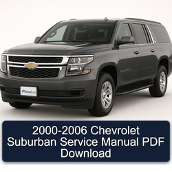 2000-2006 Chevrolet Suburban Service Repair Workshop Manual PDF