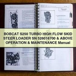 Bobcat S250 Turbo High Flow Skid Steer Loader SN 526016700 Above Operation Service Repair Workshop Manual PDF