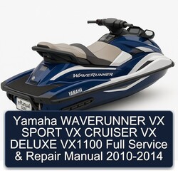 2010-2014 Yamaha Waverunner VX Sport Cruiser Deluxe VX1100 Service Repair Workshop Manual PDF