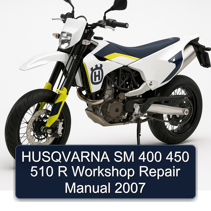 2007 Husqvarna SM Models 400 450 510 R Service Repair Workshop Manual PDF