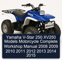 2008-2015 Yamaha XV Models V-STAR 250 XV250 Motorcycle Service Repair Workshop Manual PDF