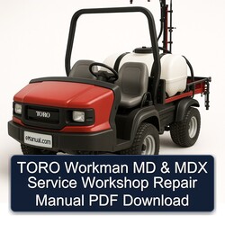 Toro Workman MD MDX Service Repair Workshop Manual PDF