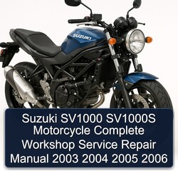 2003-2006 Suzuki SV Models SV1000 SV1000S Motorcycle Service Repair Workshop Manual PDF