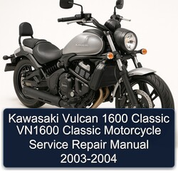 2003-2004 Kawasaki Vulcan 1600 Classic VN1600 Motorcycle Service Repair Workshop Manual PDF