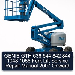 2007 Genie GTH 636 644 842 844 1048 1056 Fork Lift Onward Service Repair Workshop Manual PDF