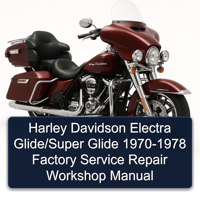 1970-1978 Harley Davidson Super Glide Electra Glide/ Service Repair Workshop Manual PDF