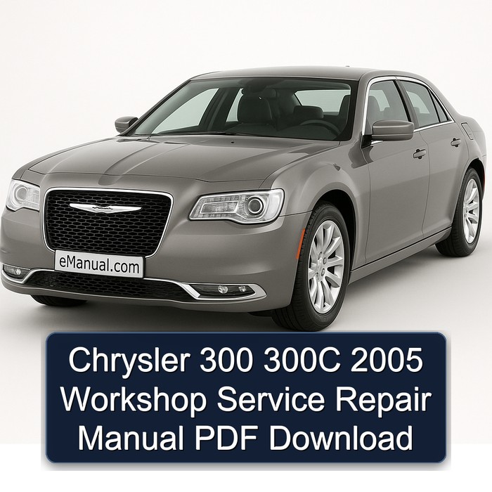 2005 Chrysler 300C 300 Service Repair Workshop Manual PDF