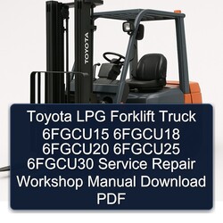 Toyota LPG Forklift Truck 6fgcu15 6fgcu18 6fgcu20 6fgcu25 6fgcu30 Service Repair Workshop Manual PDF