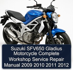 2009-2012 Suzuki SFV650 Gladius Motorcycle Service Repair Workshop Manual PDF