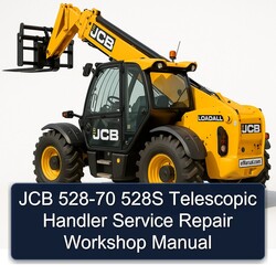 JCB 528-70 528S Telescopic Handler Service Repair Workshop Manual PDF