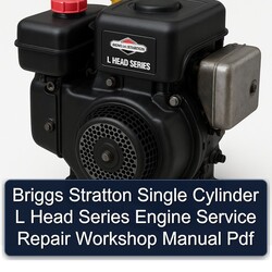 Briggs And Stratton L Head Series Single Cylinder Engine Service Repair Workshop Manual PDF