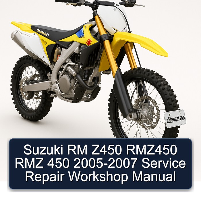 2005-2007 Suzuki RM Series Z450 RMZ450 RMZ 450 Service Repair Workshop Manual PDF
