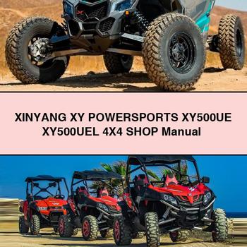 Xinyang XY Powersports XY500UE XY500UEL 4x4 Shop Service Repair Workshop Manual PDF