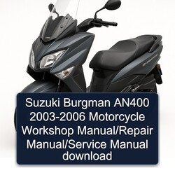 2003-2006 Suzuki Burgman Series AN400 - Motorcycle Service Repair Workshop Manual PDF