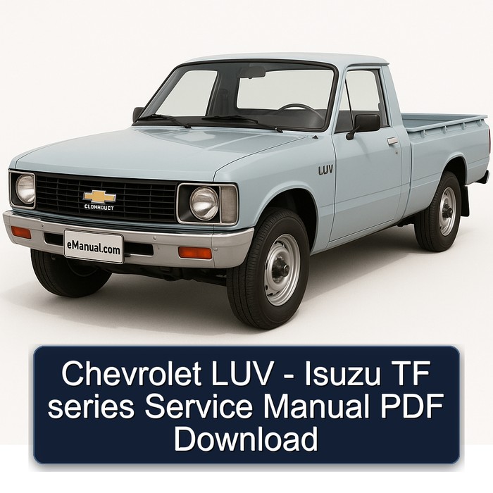 Chevrolet LUV Isuzu TF Series Service Repair Workshop Manual PDF