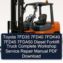 Toyota 7fd35 7fd40 7fdk40 7fd45 7fda50 Diesel Forklift Truck Service Repair Workshop Manual PDF