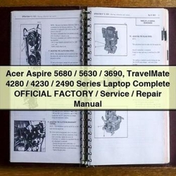 Acer Aspire 5680 / 5630 3690 Travelmate 4280 4230 2490 Series Laptop Service Repair Workshop Manual PDF