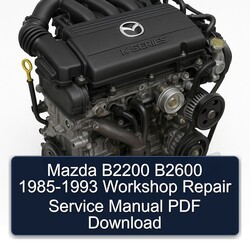 1985-1993 Mazda K Series B2200 B2600 Service Repair Workshop Manual PDF