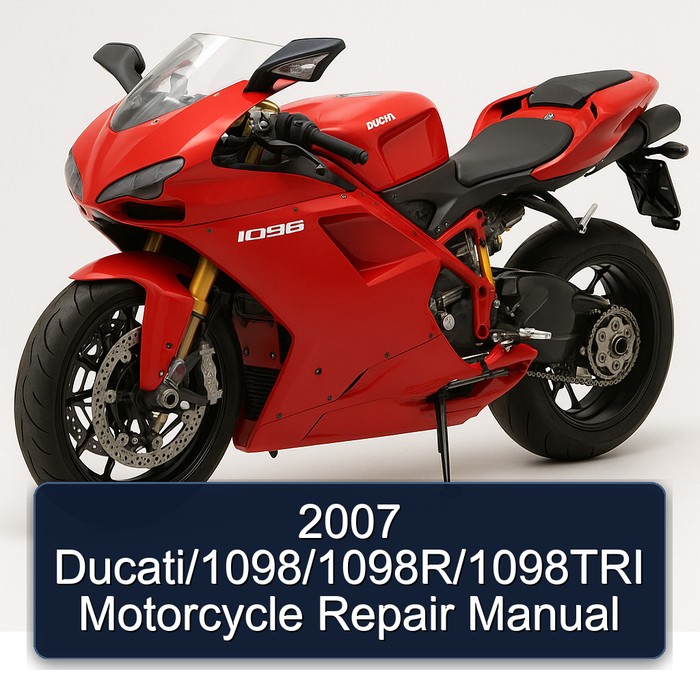 2007 Ducati 1098 //1098r/1098tri Motorcycle Service Repair Workshop Manual PDF