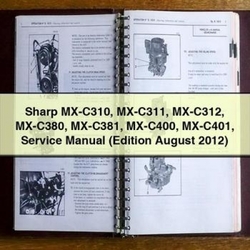2012 Sharp MX-C310 MX-C311 MX-C312 MX-C380 MX-C381 MX-C400 MX-C401 (edition August ) Service Repair Workshop Manual PDF