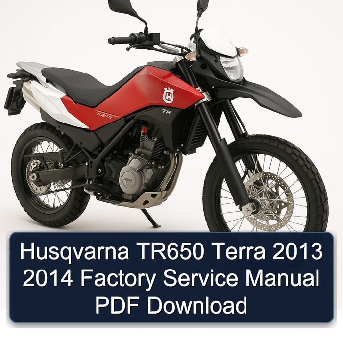 2013-2014 Husqvarna TR650 Models Terra Service Repair Workshop Manual PDF