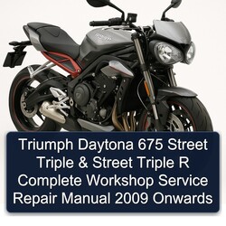 2009 Triumph Street Triple Daytona 675 R Onwards Service Repair Workshop Manual PDF