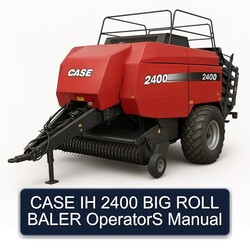Case IH 2400 BIG Roll Baler Operators Operator's Manual PDF