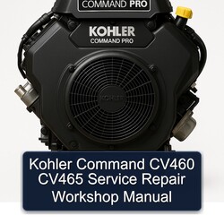 Kohler Command Pro Models CV460 CV465 Service Repair Workshop Manual PDF