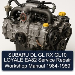 1984-1989 Subaru EA Series DL GL RX GL10 Loyale EA82 Service Repair Workshop Manual PDF