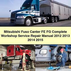 2012-2015 Mitsubishi Fuso Canter Models FE FG Service Repair Workshop Manual PDF