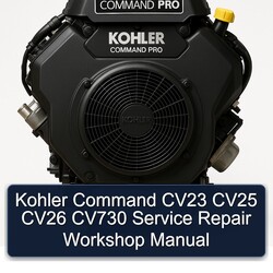 Kohler Command Pro Models CV23 CV25 CV26 CV730 Service Repair Workshop Manual PDF