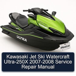 2007-2008 Kawasaki Jet Ski Watercraft ULTRA-250X Service Repair Workshop Manual PDF