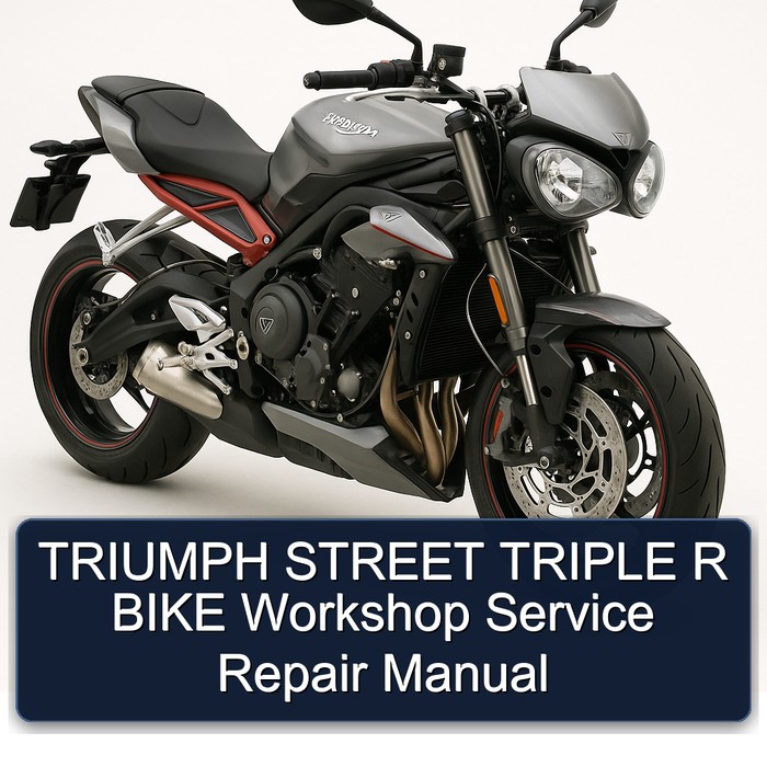 Triumph Street Triple R Bike Service Repair Workshop Manual PDF