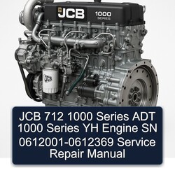 JCB 712 1000 Series ADT YH Engine SN 0612001-0612369 Service Repair Workshop Manual PDF