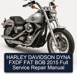 2015 Harley Davidson Model 125 Dyna Fxdf FAT BOB Service Repair Workshop Manual PDF