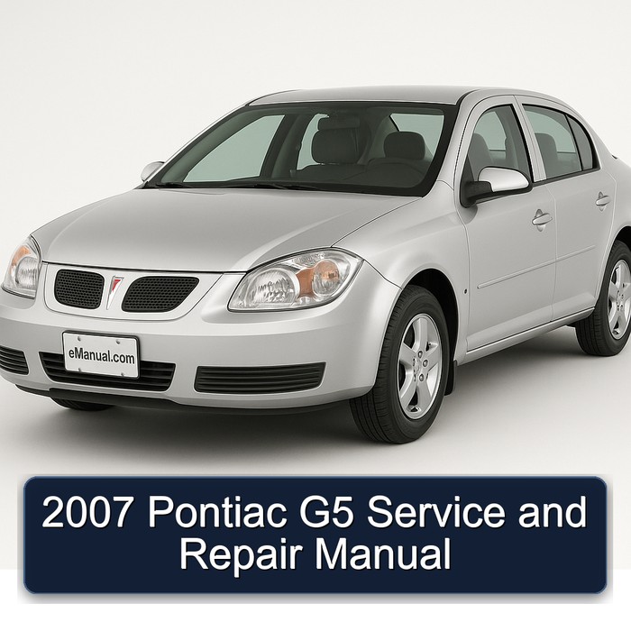 2007 Pontiac G5 Service Repair Workshop Manual PDF
