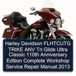 2013 Harley Davidson Ultra Flhtcutg Trike ANV Tri Glide Classic 110TH Anniversary Edition Service Repair Workshop Manual PDF