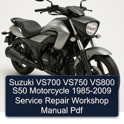 1985-2009 Suzuki VS700 VS750 VS800 S50 Motorcycle Service Repair Workshop Manual PDF