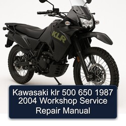 1987-2004 Kawasaki KLR Series 500 650 Service Repair Workshop Manual PDF