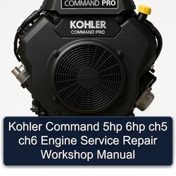 Kohler Command Pro Models 5HP 6HP CH5 CH6 Engine Service Repair Workshop Manual PDF