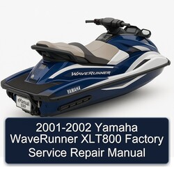 2001-2002 Yamaha WaveRunner XLT800 Factory Service Repair Manual 