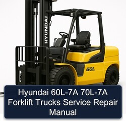 Hyundai 60L-7A 70L-7A Forklift Trucks Service Repair Workshop Manual PDF
