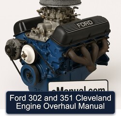 Ford 351 302 Cleveland Engine Overhaul Service Repair Workshop Manual PDF