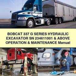 Bobcat 337 G Series Hydraulic Excavator SN 234611001 Above Operation Service Repair Workshop Manual PDF