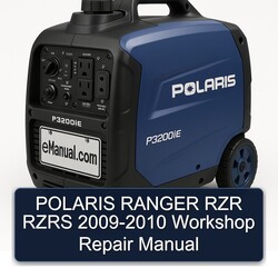 2009-2010 Polaris Ranger RZR Rzrs Service Repair Workshop Manual PDF
