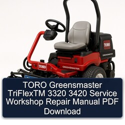 Toro Greensmaster Triflextm 3320 3420 Service Repair Workshop Manual PDF