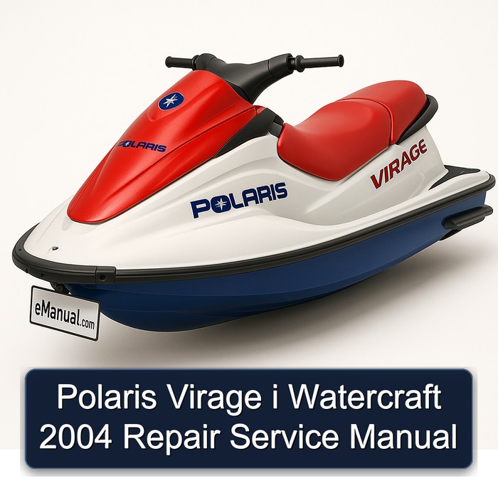 2004 Polaris Virage I Watercraft Service Repair Workshop Manual PDF