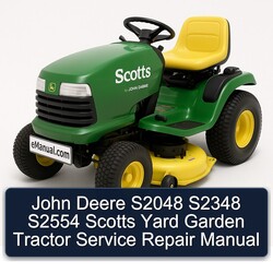John Deere S2048 S2348 S2554 Scotts Yard Garden Tractor Service Repair Workshop Manual PDF