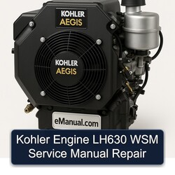 Kohler Aegis Series Engine LH630 WSM Service Repair Workshop Manual PDF