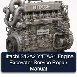 Hitachi S12a2 Y1taa1 Engine Excavator Service Repair Workshop Manual PDF